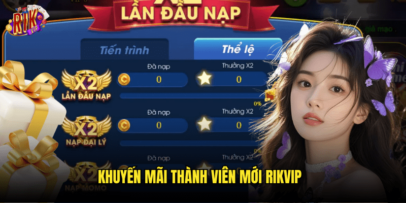 Khuyến Mãi Thành Viên Mới Rikvip