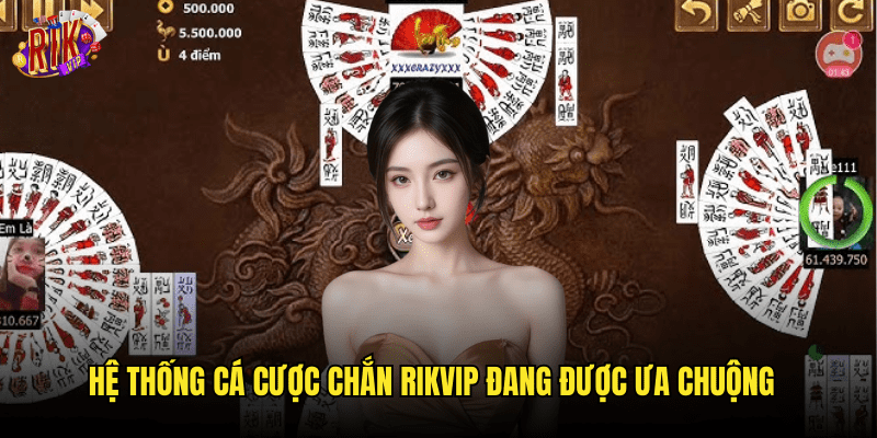Hệ Thống Cá Cược Chắn Rikvip Đang Được Ưa Chuộng
